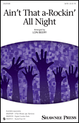 Ain't That A Rockin' All Night SATB choral sheet music cover